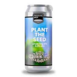 Pressure Drop Plant The Seed - Beer Guerrilla