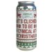 VerdantNE Hazy IPA44cl6,5% Its Clichéd To Be Cynical At Christmas VerdantNE Hazy IPA44cl6,5% Its Clichéd To Be Cynical At Christmas