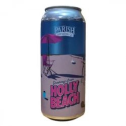 Parish Brewing Co. Greetings From Holly Beach