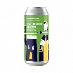 Hop Hooligans Royal Execution: the Remake Hop Hooligans Royal Execution: the Remake