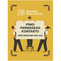 Browar Zakładowy Piwo Pierwszego Kontaktu Browar Zakładowy Piwo Pierwszego Kontaktu