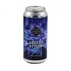 FrauGruber Brewing - Angels At 3am - Bierloods22