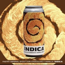 Indica Chocolatosienta Vainillosa Pastry Imperial Stout lata 473 ML - Birrava