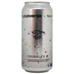 Cloudwater Brew Co. Chubbles X