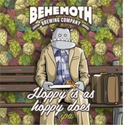 Behemoth Hoppy is as Hoppy Does IPA - Craftissimo