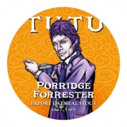 Porridge Forrester 7,5% - Tuju