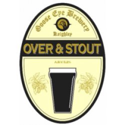 Goose Eye Brewery Over & Stout