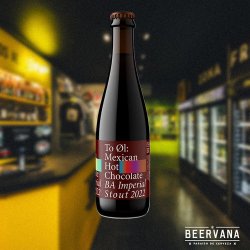 To Ol. Mexican Hot Chocolate BA Imperial Stout 2022 - Beervana