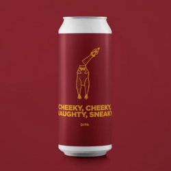 Pomona Island Brew Co. CHEEKY, CHEEKY, NAUGHTY, SNEAKY