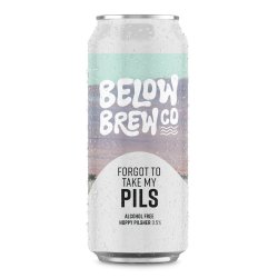 Below Brew Co Forgot To Take My Pils - Low Alcohol Pilsner - Dry Drinker