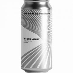 We Can Be Friends WHITE LIGHT