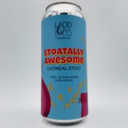 Ladd & Lass Stoatally Awesome Oatmeal Stout Can - Bottleworks