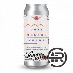 Long Live Beerworks Days Months Years - Craft Central