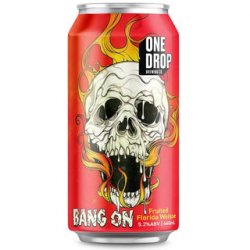 One Drop Brewing Co BANG ON
