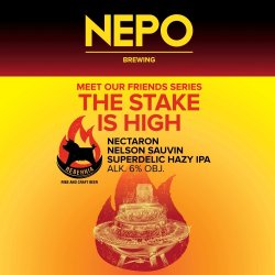 Nepo Brewing Meet Our Friends Series: Rebernia - The Stake Is High