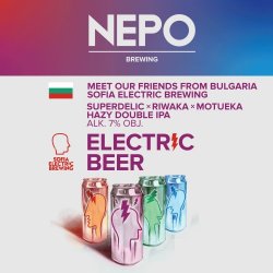 Nepo Brewing Meet Our Friends | From Bulgaria: Sofia Electric Brewing - Electric Beer Nepo Brewing Meet Our Friends | From Bulgaria: Sofia Electric Brewing - Electric Beer