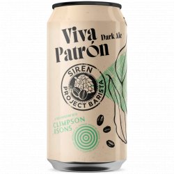 Siren Craft Brew - Project Barista: Viva Patrón - Left Field Beer