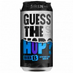 Siren Craft Brew - Guess The Hop B - Left Field Beer