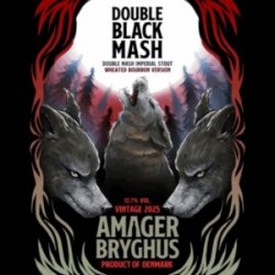 Amager Bryghus Double Black Mash (2025) Wheated Bourbon Version
