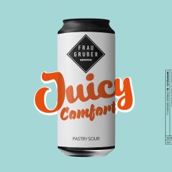 FrauGruber Brewing Juicy Comfort