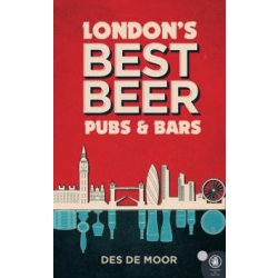 Londons Best Beer Pubs and Bars by Des de Moor - waterintobeer