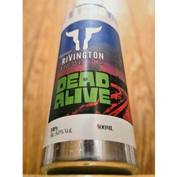 Rivington Brewing Co Dead Alive