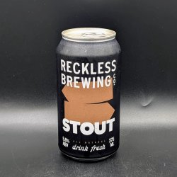 Reckless Brewing Co. Stout Reckless Brewing Co. Stout