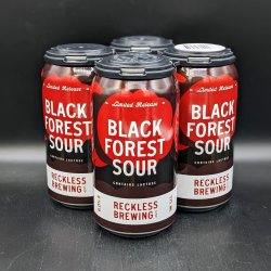 Reckless Brewing Black Forest Sour Can 4pk - Saccharomyces Beer Cafe