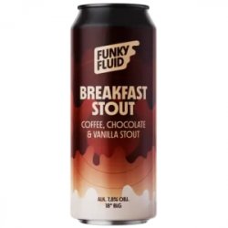 FUNKY FLUID BREAKFAST STOUT Coffee Chocolate Vanilla Stout - Sklep Impuls