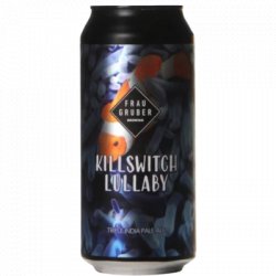 FrauGruber Brewing Killswitch Lullaby