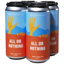 Threes Brewing All Or Nothing 4 pack 16 oz. - Kelly’s Liquor