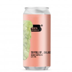 BERETA - So Full Of... Galaxy - Bereta Brewing Co.