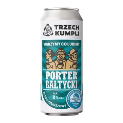 Trzech Kumpli Porter Bałtycki Żytnio-Orkiszowy