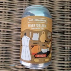 Hop Hooligans  Never Too Latte - Het Biermeisje