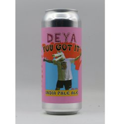 DEYA Brewing - You Got It (bbf 9-2-23) - DeBierliefhebber