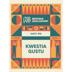 Zakładowy KWESTIA GUSTU  Hazy IPA - Sklep Impuls