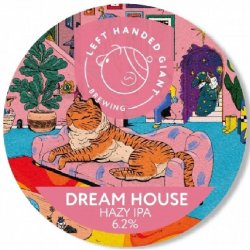 LEFT HANDED GIANT Dream House (E-KEG) 6.2% - Beer Paradise