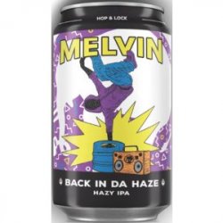 Melvin Brewing Back In Da Haze