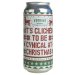 VerdantNE Hazy IPA44cl6,5% Its Clichéd To Be Cynical At Christmas 