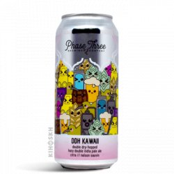 Phase Three Brewing DDH Kawaii DIPA - Kihoskh