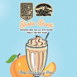 Shake Shack: Peach Milkshake, Wiley Roots Brewing Company x Dark Sky Brewing Company - Nisha Craft