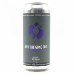 Why the Gong Face, Benchtop Brewing Company - Nisha Craft