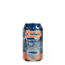 CIGAR CITY FLORIDA MAN On The Moon - Birre da Manicomio