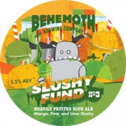 Slushy Fund No. 3, Behemoth Brewing Company - Nisha Craft