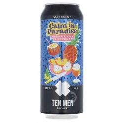 Ten Men - Calm In Paradise: Pineapple, Pear And Coconut - Beerdome