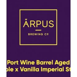 Port Wine Barrel Aged Maple x Vanilla Imperial Stout   Arpus - Craft Beer Dealer