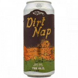 The Veil  Dirt Nap - Rebel Beer Cans