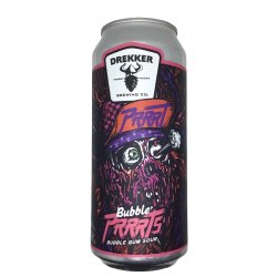 Drekker Brewing Company Bubble PRRRTs