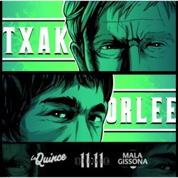 La Quince / Mala Gissona Txak Or Lee