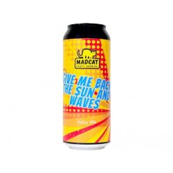 MadCat - 17° Give Me Back The Sun And Waves 0,5l can 6,8% alc. - Beer Butik